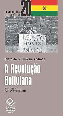 A revolucao boliviana Everaldo De Oliveira Andrade